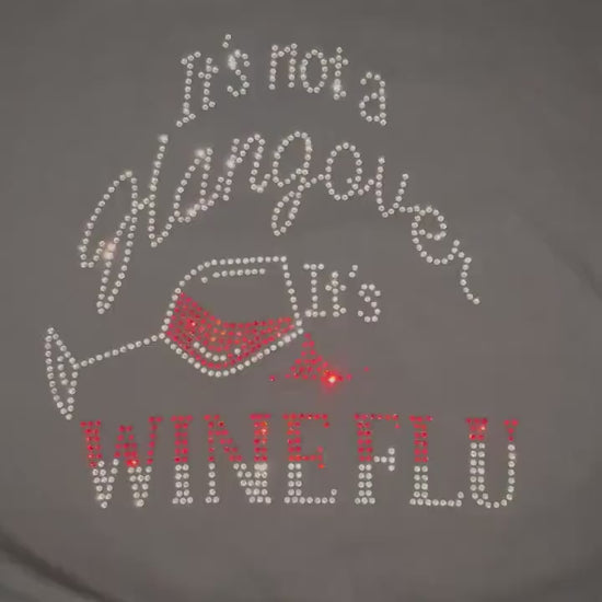 Wine Lovers t-shirts, Rhinestone Bling Wine Shirt It's Not A Hangover It's Wineflu, Classy Wine shirt - Wine saying shirt, Bling Bling Shirt