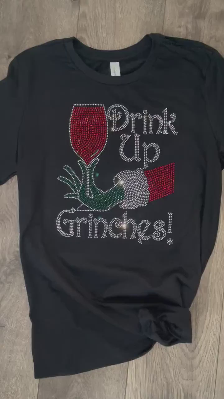 Drink Up Grinches  { Wine Lovers  Black T-Shirt }{ Christmas Rhinestone Bling Wine Shirt { Christmas Party Wine shirt